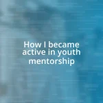 How I became active in youth mentorship