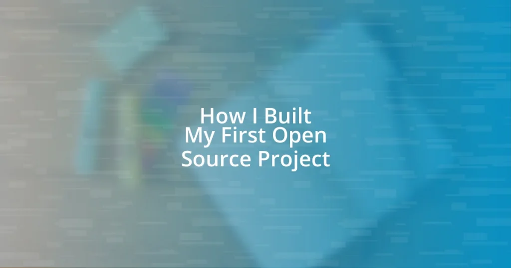 How I Built My First Open Source Project