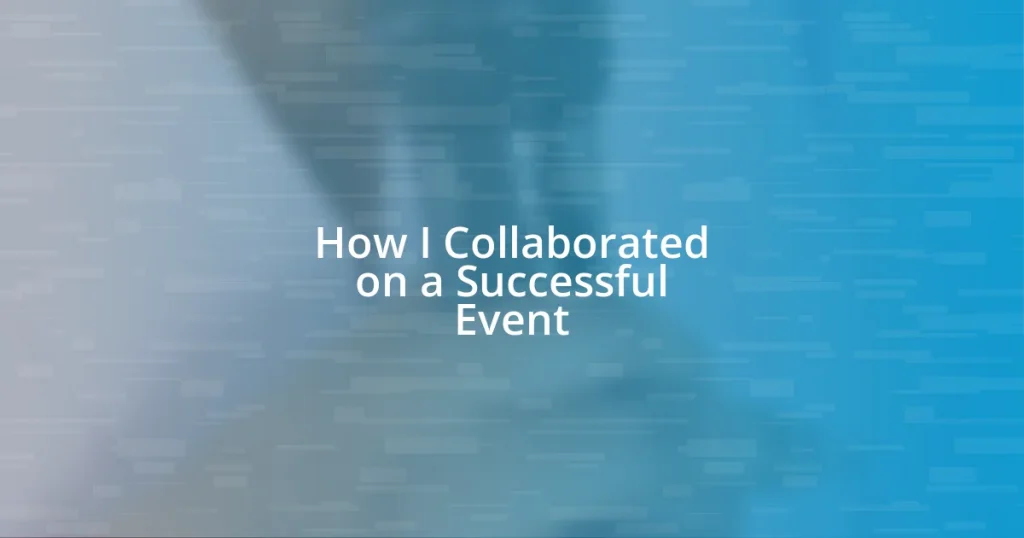 How I Collaborated on a Successful Event