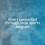 How I connected through local sports leagues