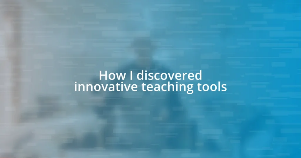 How I discovered innovative teaching tools