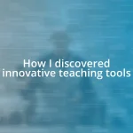 How I discovered innovative teaching tools