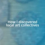 How I discovered local art collectives