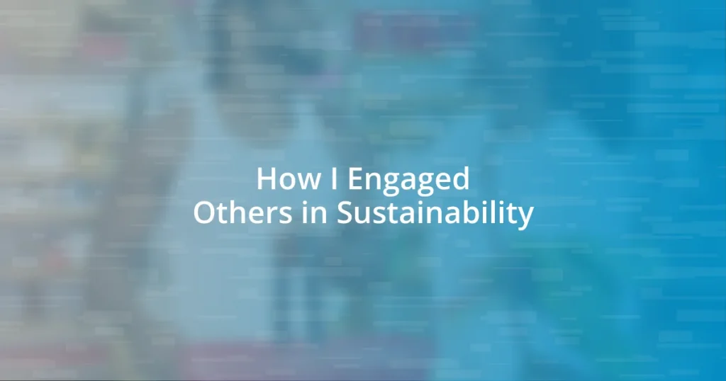 How I Engaged Others in Sustainability