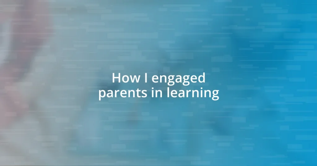 How I engaged parents in learning