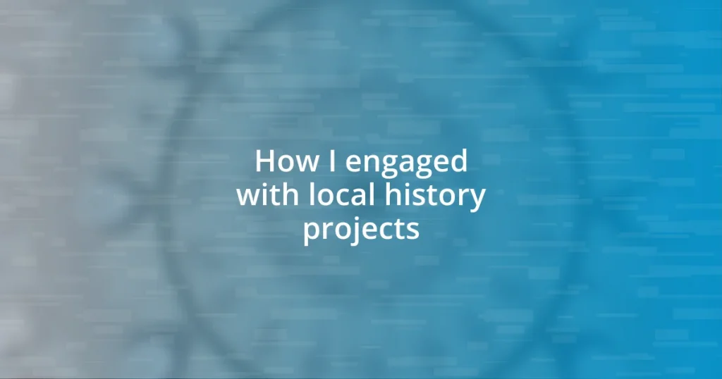 How I engaged with local history projects