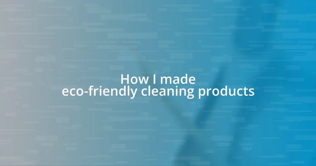 How I made eco-friendly cleaning products