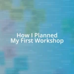 How I Planned My First Workshop