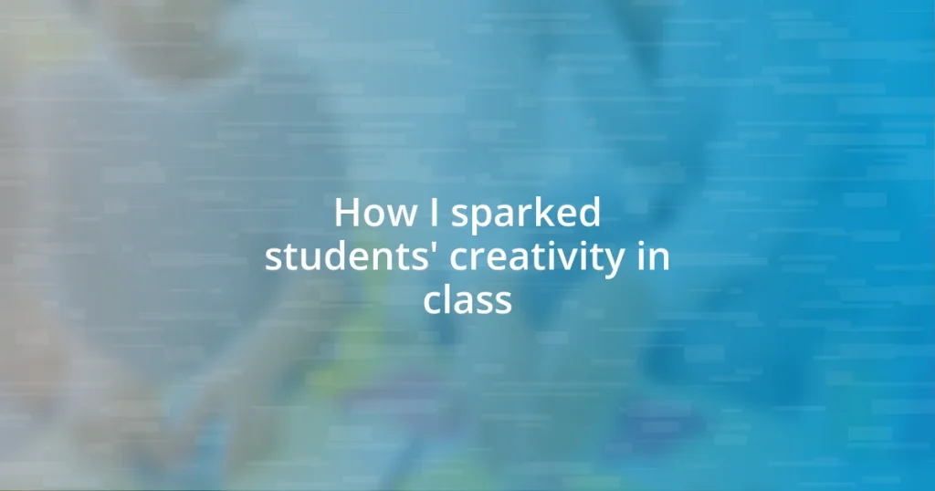 How I sparked students’ creativity in class