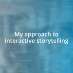 My approach to interactive storytelling