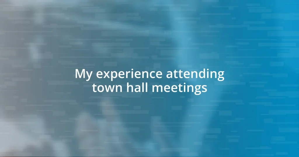 My experience attending town hall meetings