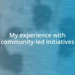 My experience with community-led initiatives