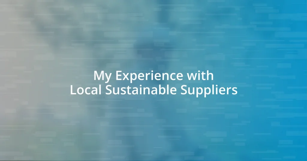 My Experience with Local Sustainable Suppliers