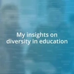 My insights on diversity in education