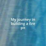 My journey in building a fire pit