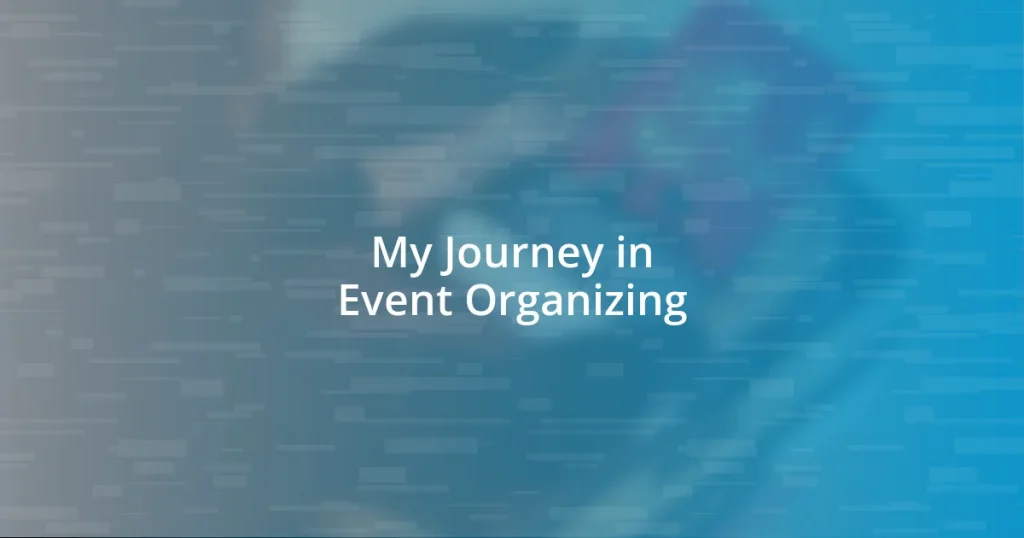 My Journey in Event Organizing