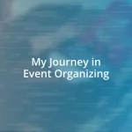 My Journey in Event Organizing