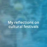 My reflections on cultural festivals