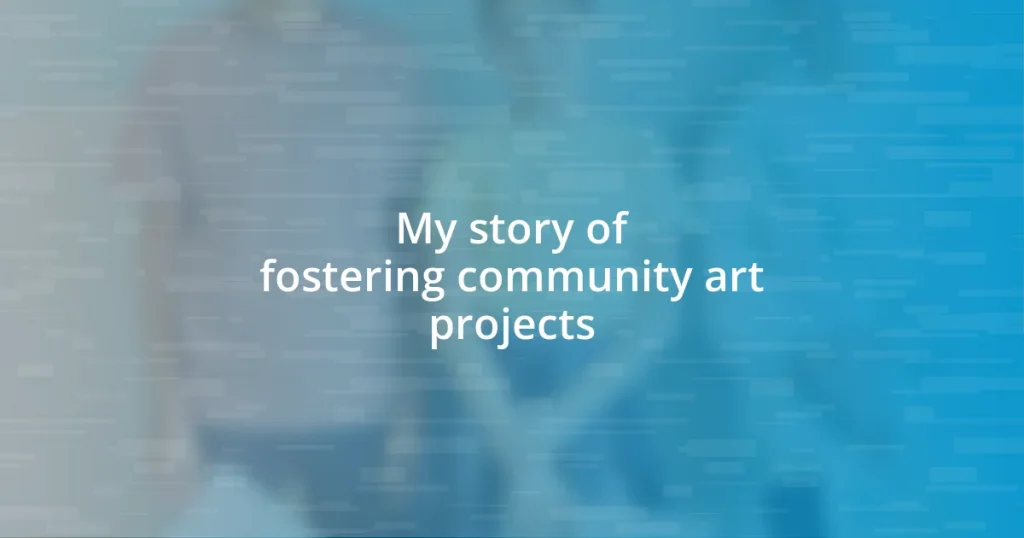 My story of fostering community art projects