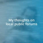 My thoughts on local public forums