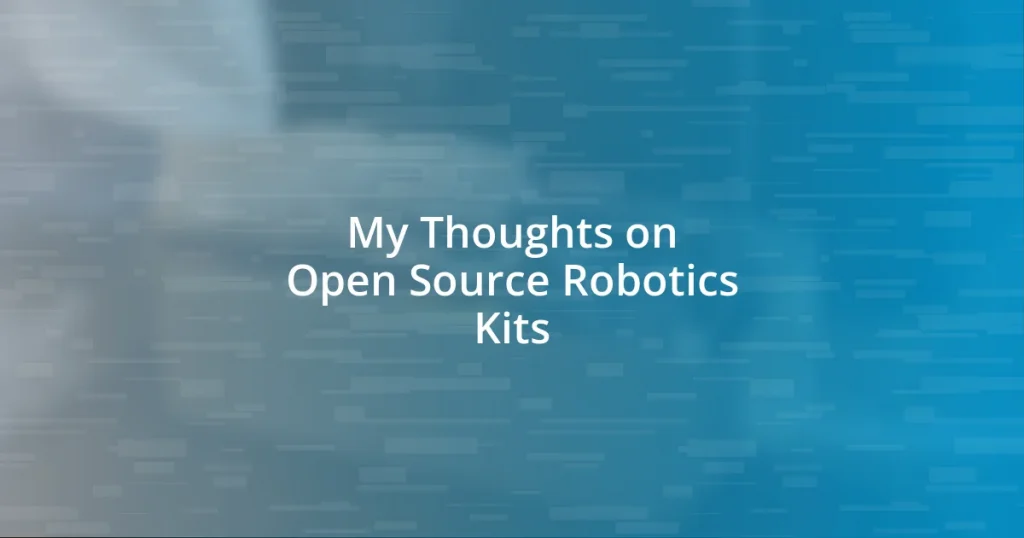 My Thoughts on Open Source Robotics Kits