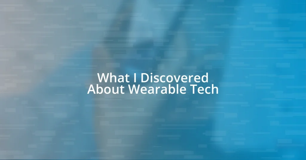 What I Discovered About Wearable Tech