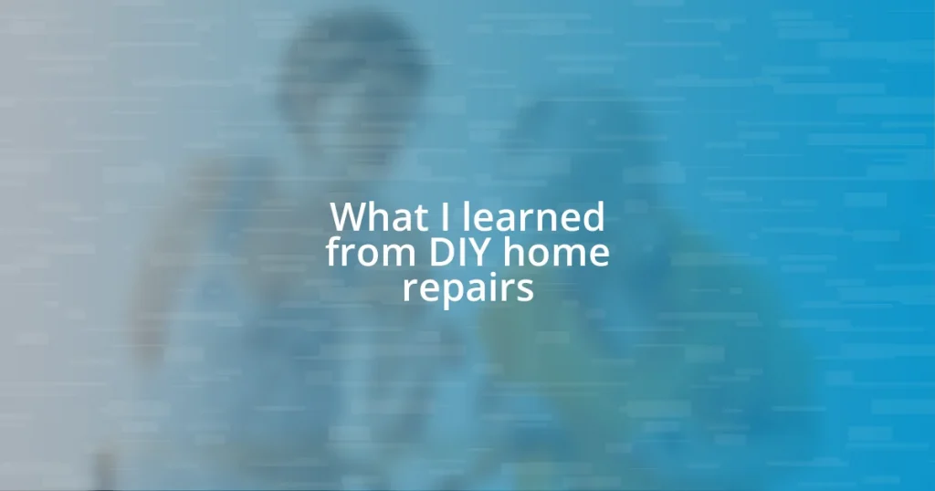 What I learned from DIY home repairs