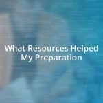 What Resources Helped My Preparation