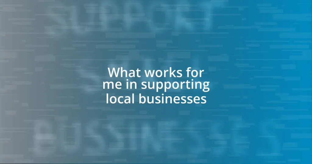 What works for me in supporting local businesses