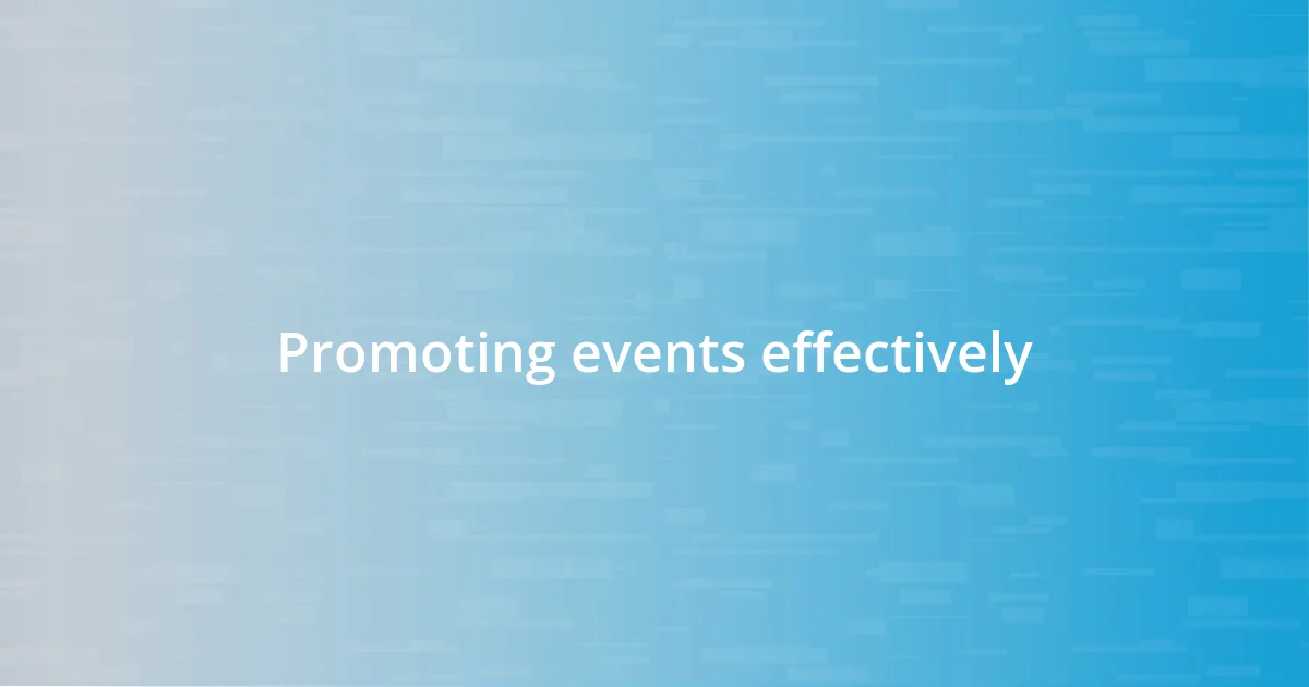 Promoting events effectively