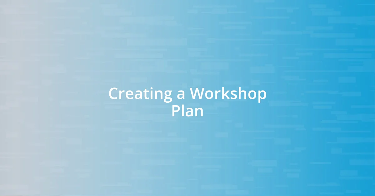 Creating a Workshop Plan