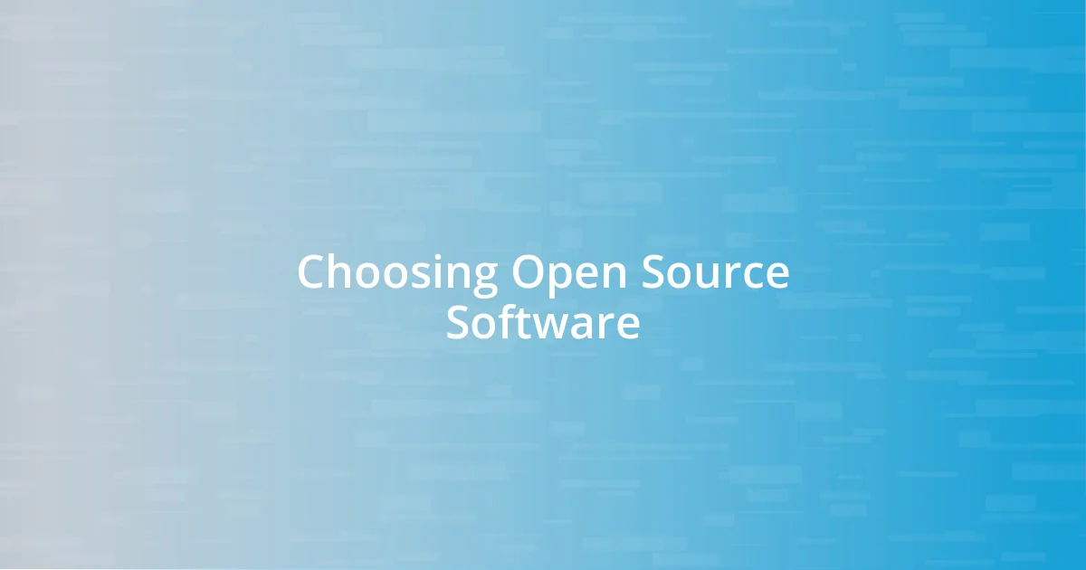 Choosing Open Source Software