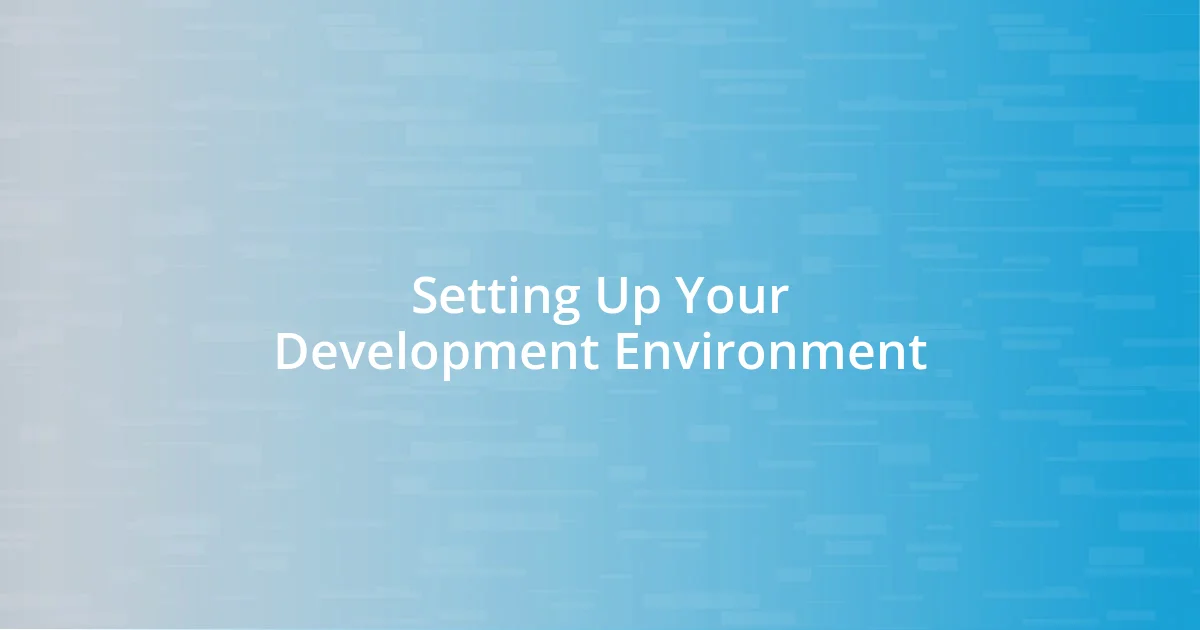 Setting Up Your Development Environment