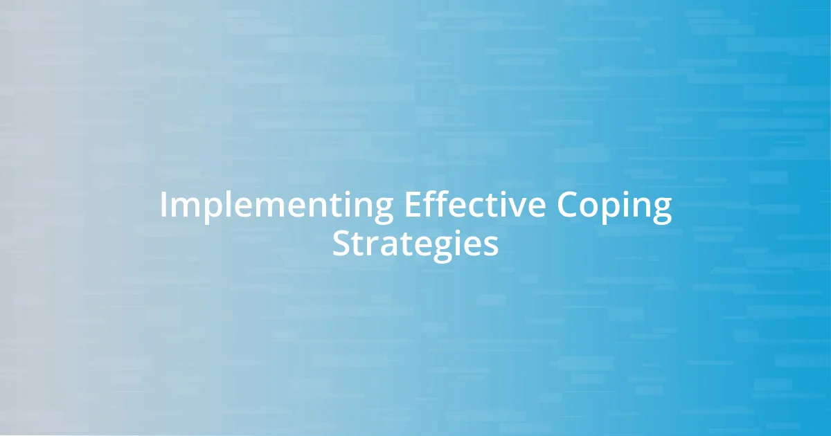 Implementing Effective Coping Strategies