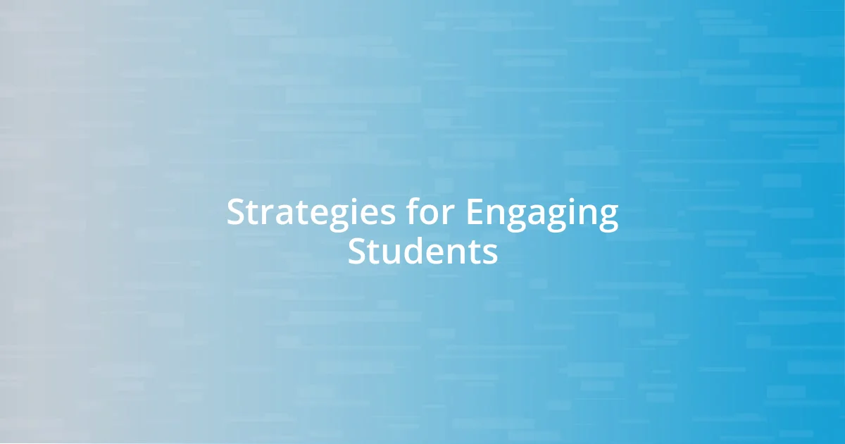 Strategies for Engaging Students