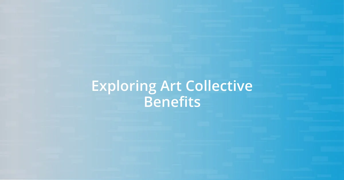 Exploring Art Collective Benefits