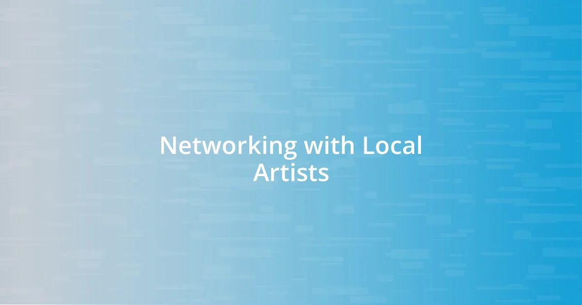 Networking with Local Artists