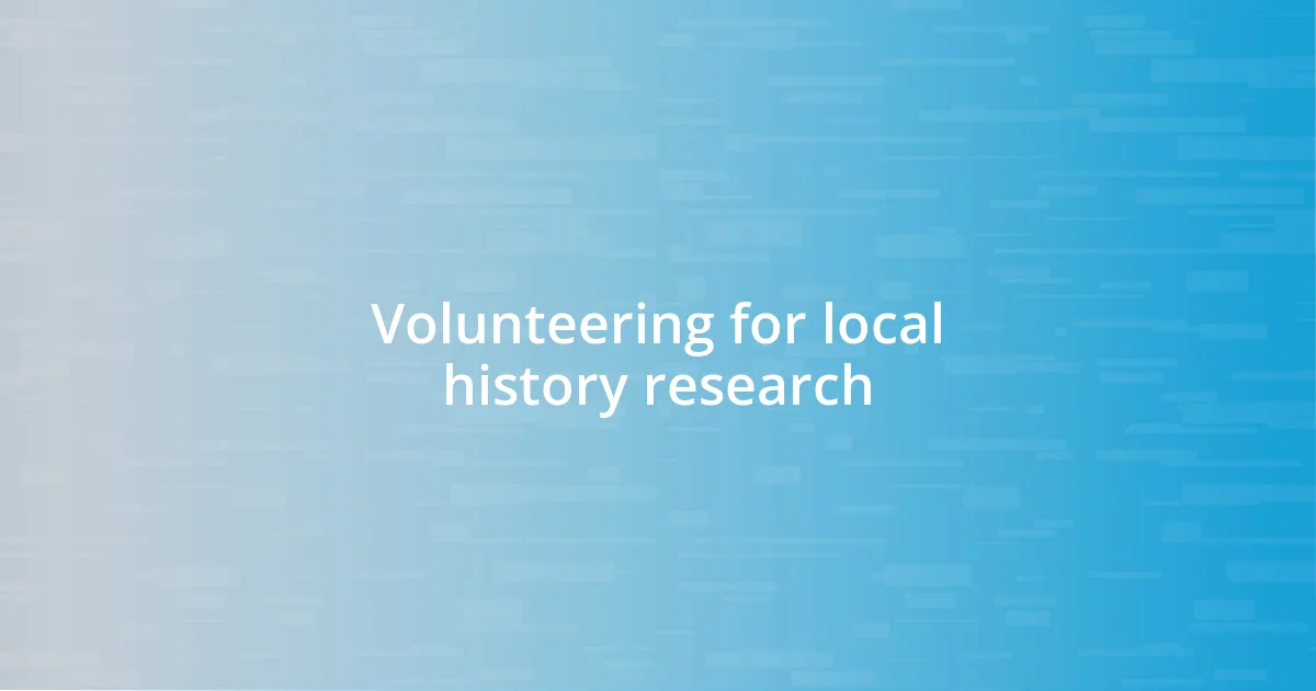 Volunteering for local history research