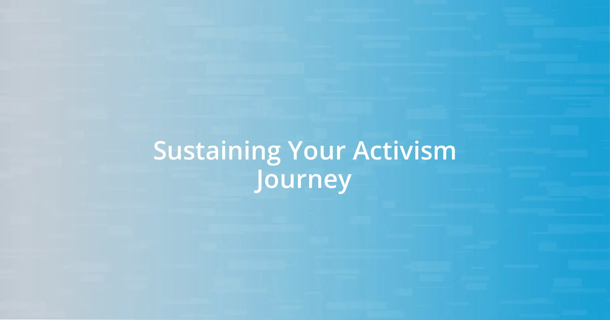 Sustaining Your Activism Journey