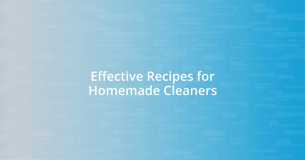 Effective Recipes for Homemade Cleaners