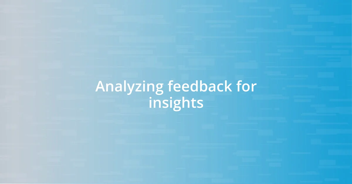 Analyzing feedback for insights