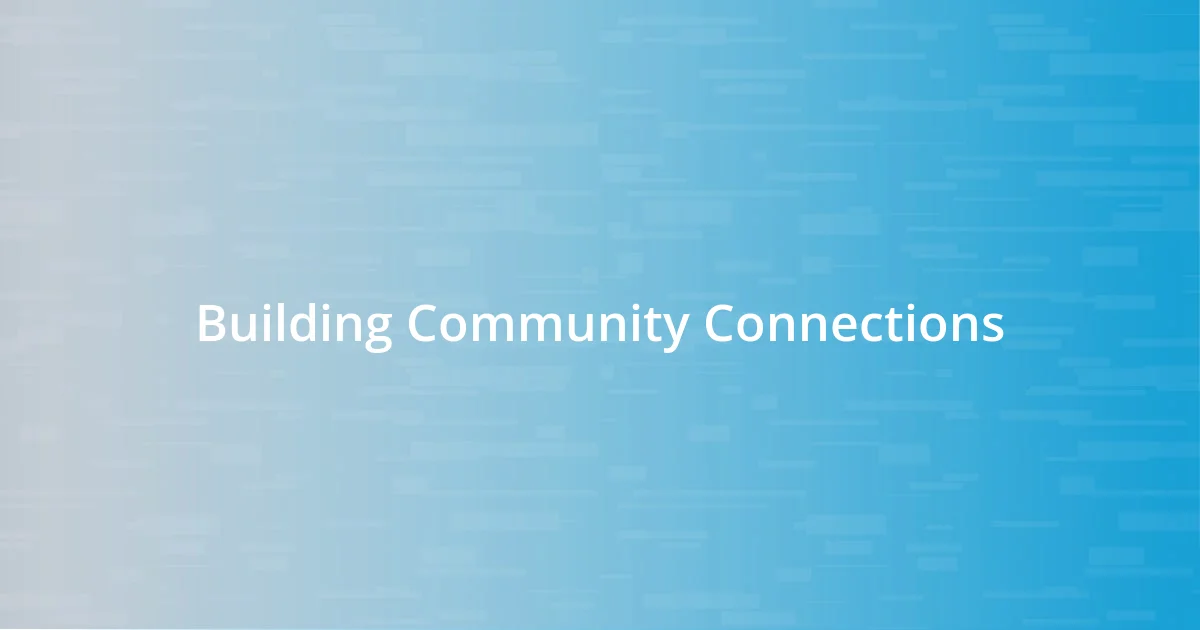 Building Community Connections