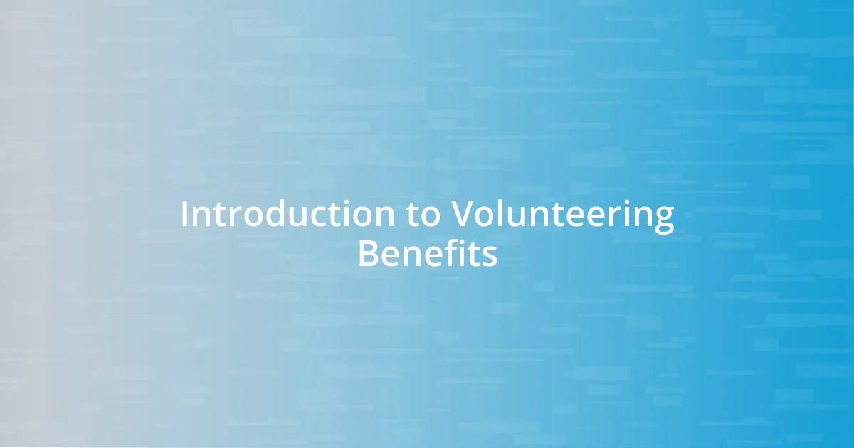 Introduction to Volunteering Benefits