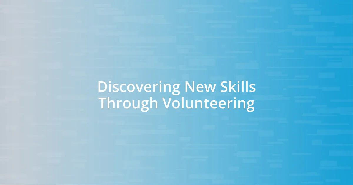 Discovering New Skills Through Volunteering