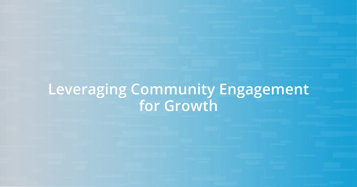 Leveraging Community Engagement for Growth