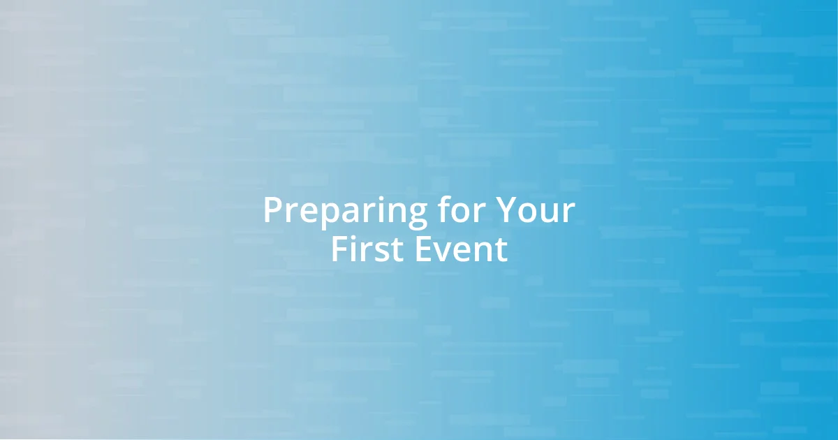 Preparing for Your First Event