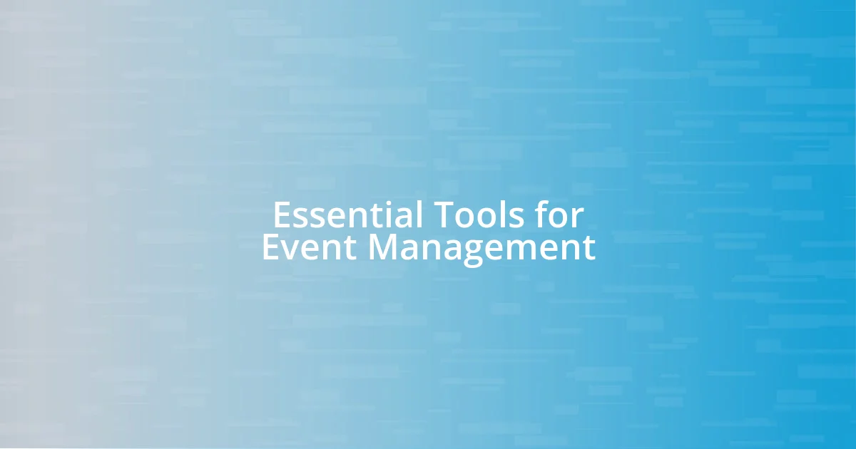 Essential Tools for Event Management