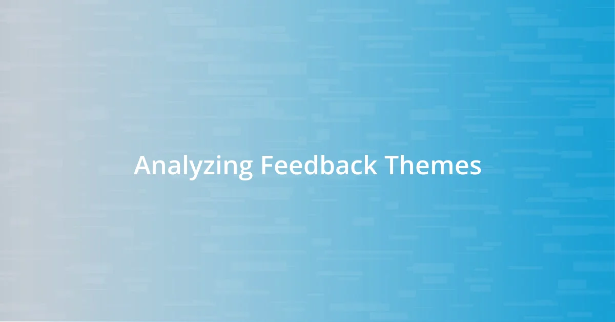 Analyzing Feedback Themes