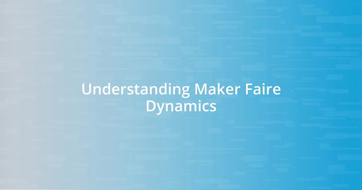 Understanding Maker Faire Dynamics