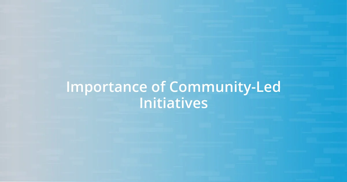 Importance of Community-Led Initiatives